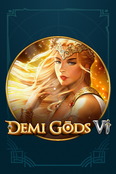 Spiele Demi Gods VI